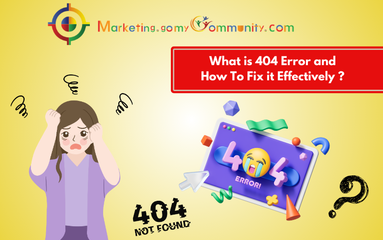 What is 404 Error and How To Fix it Effectively